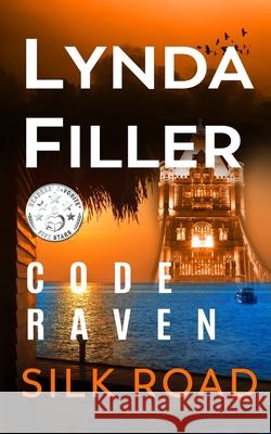 Silk Road: Code Raven 6 Novel Lynda Filler 9781730965968 Independently Published