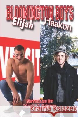 Bloomington Boys: Elijah & Haakon Mark a. Roeder 9781730967504 Independently Published