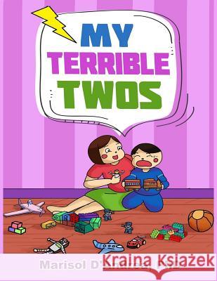 My Terrible Twos Marisol D'Andrea 9781730974236 Independently Published