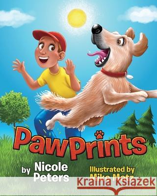 Paw Prints Mike Motz Nicole Peters 9781730979118 Independently Published