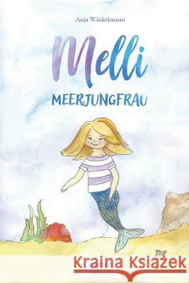 Melli Meerjungfrau Anja Winkelmann 9781730995903 Independently Published