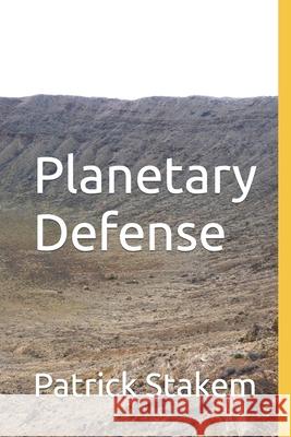 Planetary Defense Patrick Stakem 9781731001207 Independently Published