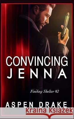 Convincing Jenna Aspen Drake 9781731003973 Independently Published