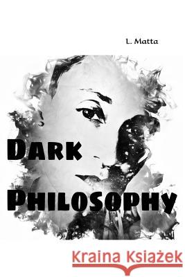 Dark Philosophy Linnette Matta 9781731007308