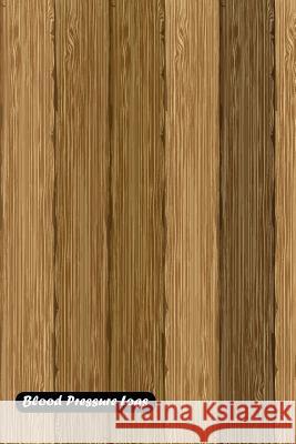 Blood Pressure Log: Wood Texture Cover Shamrock Logbook 9781731023209 Independently Published