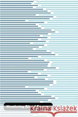 Monitoring Blood Pressure: Abstract Minimal Design Stripe and Horizontal Line Cover Shamrock Logbook 9781731024749 Independently Published