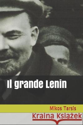 Il grande Lenin Galavotti, Enrico 9781731031211 Independently Published