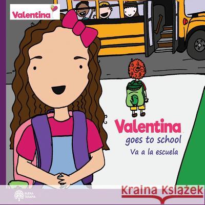 Valentina goes to school Chavez, Ruth 9781731034809