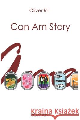 Can Am Story Oliver Rill, Marion Kittel 9781731035332