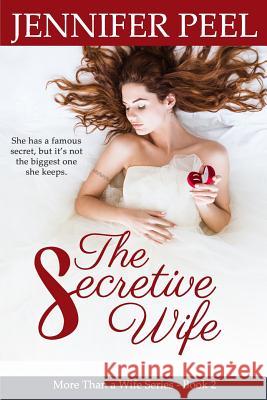 The Secretive Wife Jennifer Peel 9781731046598 Independently Published