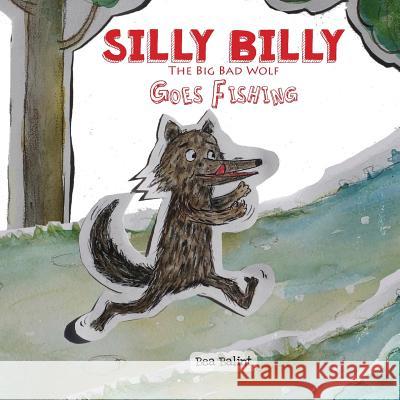 Silly Billy Goes Fishing: Short Kids Stories Bedtime Tale for Children Beata Noemi Balint 9781731049742 Independently Published