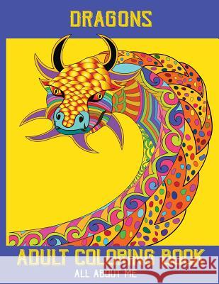 Dragons All about Me 9781731056030 Independently Published