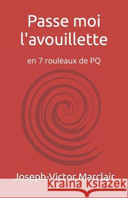 Passe moi l'avouillette Joseph-Victor Marclair 9781731086907