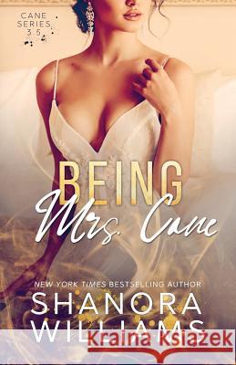 Being Mrs. Cane (Cane #3.5) Shanora Williams 9781731100337 Independently Published