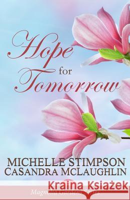 Hope for Tomorrow Casandra McLaughlin Paulette Nunlee Michelle Stimpson 9781731107305 Independently Published