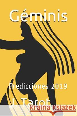 Géminis: Predicciones 2019 Tarot, J. 9781731107459 Independently Published