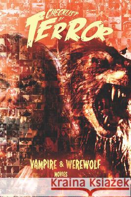 Checklist of Terror: Vampire & Werewolf Movies Steve Hutchison 9781731110206 Independently Published