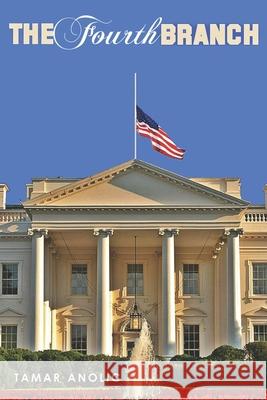 The Fourth Branch Tamar Anolic 9781731134059