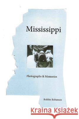 Photographs and Memories Robbie Roberson 9781731136190