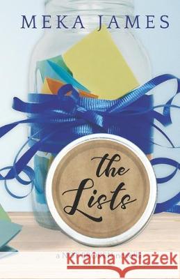 The Lists: a Not Broken novella Meka James 9781731141590