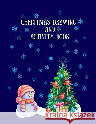 Christmas Drawing and Activity Book Dolen Blu 9781731160713 Independently Published