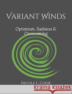 Variant Winds: Optimism, Sadness & Overcoming Nikki Tavi Gilman Nicole Lynn Cook 9781731163714