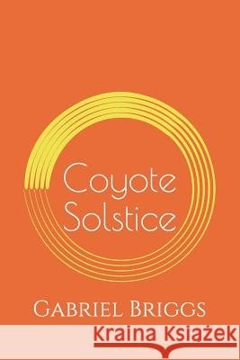 Coyote Solstice Gabriel Briggs 9781731164544