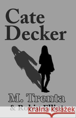 Cate Decker and the Kye Lily Kolm Mark R. Trenta 9781731164896