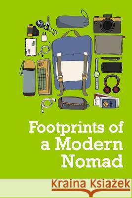 Footprints of a Modern Nomad Brad Winner 9781731172402