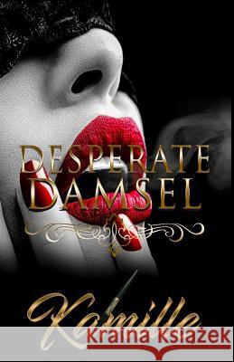 Desperate Damsel Kamille Henry 9781731177858 Independently Published