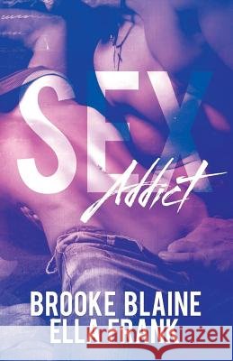 S*x Addict Ella Frank Brooke Blaine 9781731184092