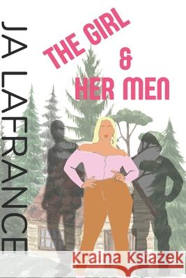 The Girl & Her Man Ja LaFrance 9781731192950 Independently Published