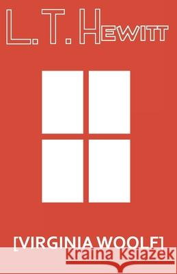 [Virginia Woolf] L. T. Hewitt 9781731197313 Independently Published