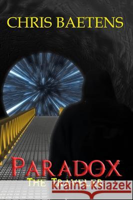 Paradox: The Traveler Chris Baetens 9781731199263