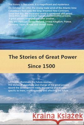 The Stories of Great Power Since 1500 Frank Wei 9781731212337 Independently Published