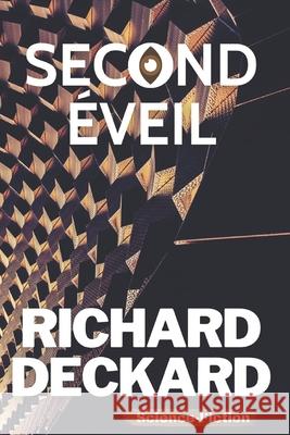Second éveil Richard Deckard 9781731217660 Independently Published
