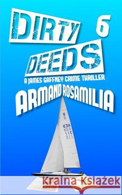 Dirty Deeds 6 Armand Rosamilia 9781731238542