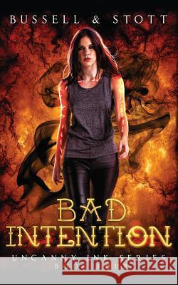 Bad Intention: An Uncanny Kingdom Urban Fantasy M. V. Stott David Bussell 9781731247711