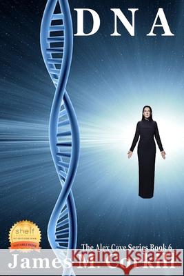 Dna.: A Science fiction mystery. Corkill, James M. 9781731250261 Independently Published