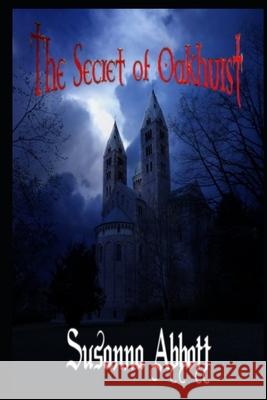 The Secret of Oakhurst Susanna Abbott 9781731254078