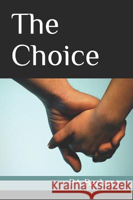 The Choice Pa Barbara 9781731256119 Independently Published