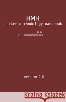 Hacker Methodology Handbook Thomas Bobeck 9781731258380 Independently Published