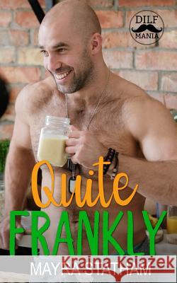 Quite Frankly: Dilf Mania Julia Goda Dark Water Covers Mayra Statham 9781731289919 Independently Published