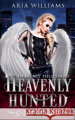 Heavenly hunted Kuhel, Chelsea 9781731315540 Independently Published