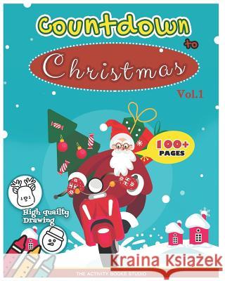 Countdown Christmas: Xmas coloring books: Coloring books for toddlers, Christmas coloring books for kids, first coloring books ages 1-3, Ages 4-8 &Preschool, Activity book for kids The Activity Books Studio 9781731317667 Independently Published