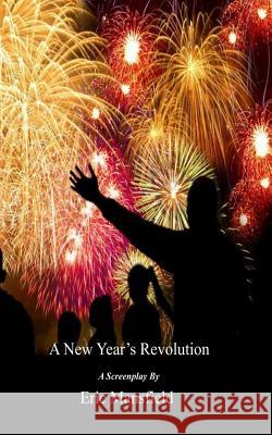 A New Year's Revolution Eric Mansfield 9781731323156