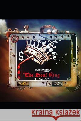 The Soul King Ray Patino 9781731324429 Independently Published