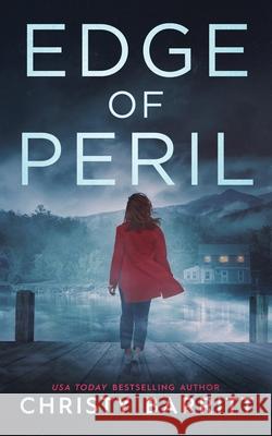 Edge of Peril Christy Barritt 9781731332813 Independently Published