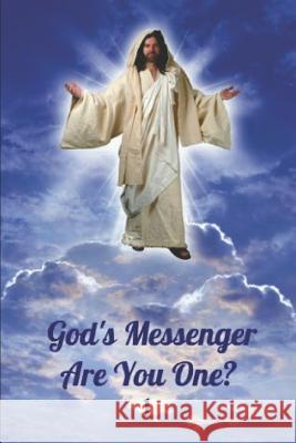 God's Messenger: Are you one? Dr Mary Barrett 9781731350091