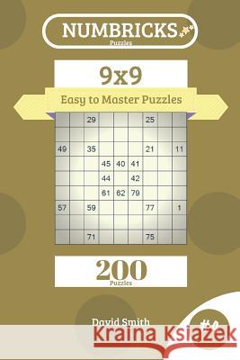 Numbricks Puzzles - 200 Easy to Master Puzzles 9x9 Vol.4 David Smith 9781731370075